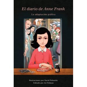 El Diario de Anne Frank (Novela Gráfica) / Anne Frank's Dairy: The Graphic Adapt